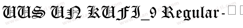 UUS UN KUFI_9 Regular字体转换